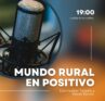 Resumen primera temporada podast Mundo Rural en Positivo